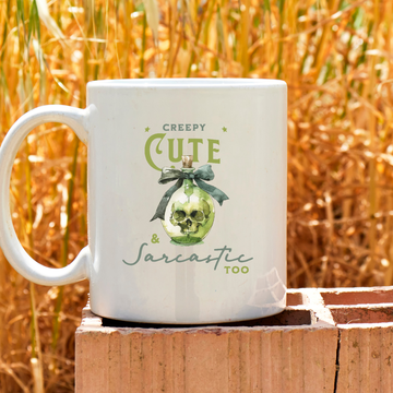 Creepy Cute And Sarcastic Too – the perfect triple-threat mug for spooky coffee lovers with attitude.
