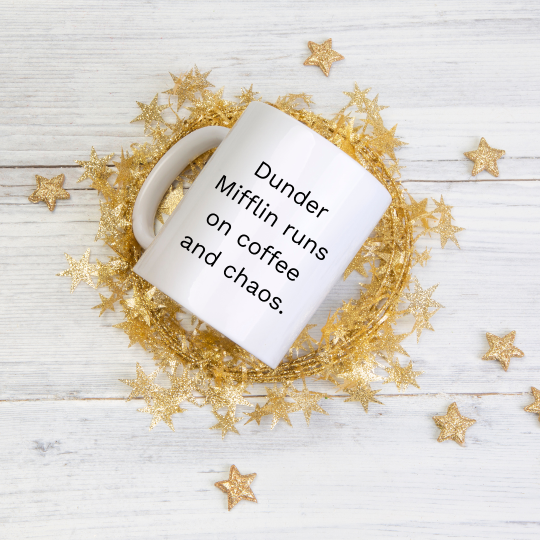 Dunder Mifflin runs on coffee and chaos Mug