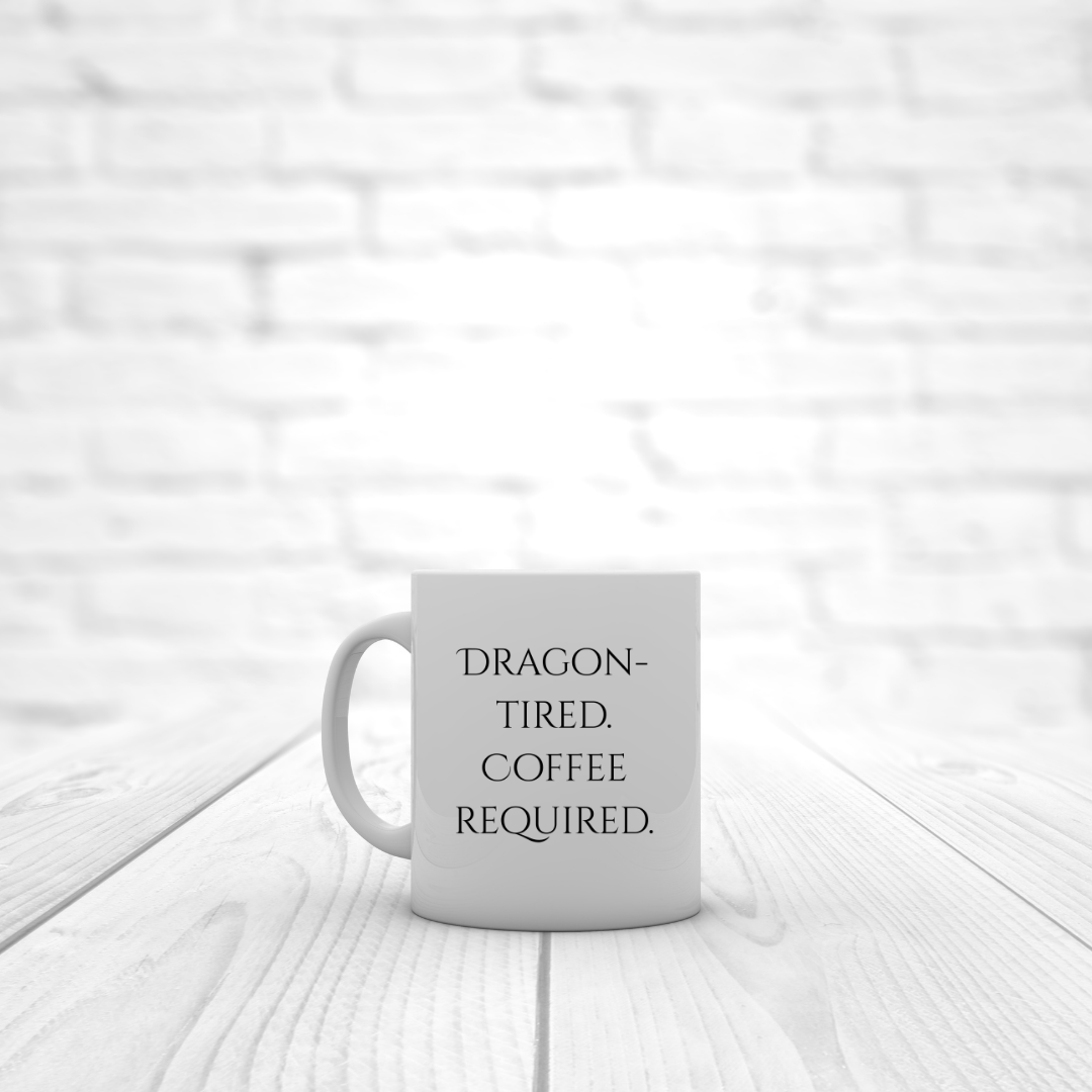Dragon-tired. Coffee required Mug