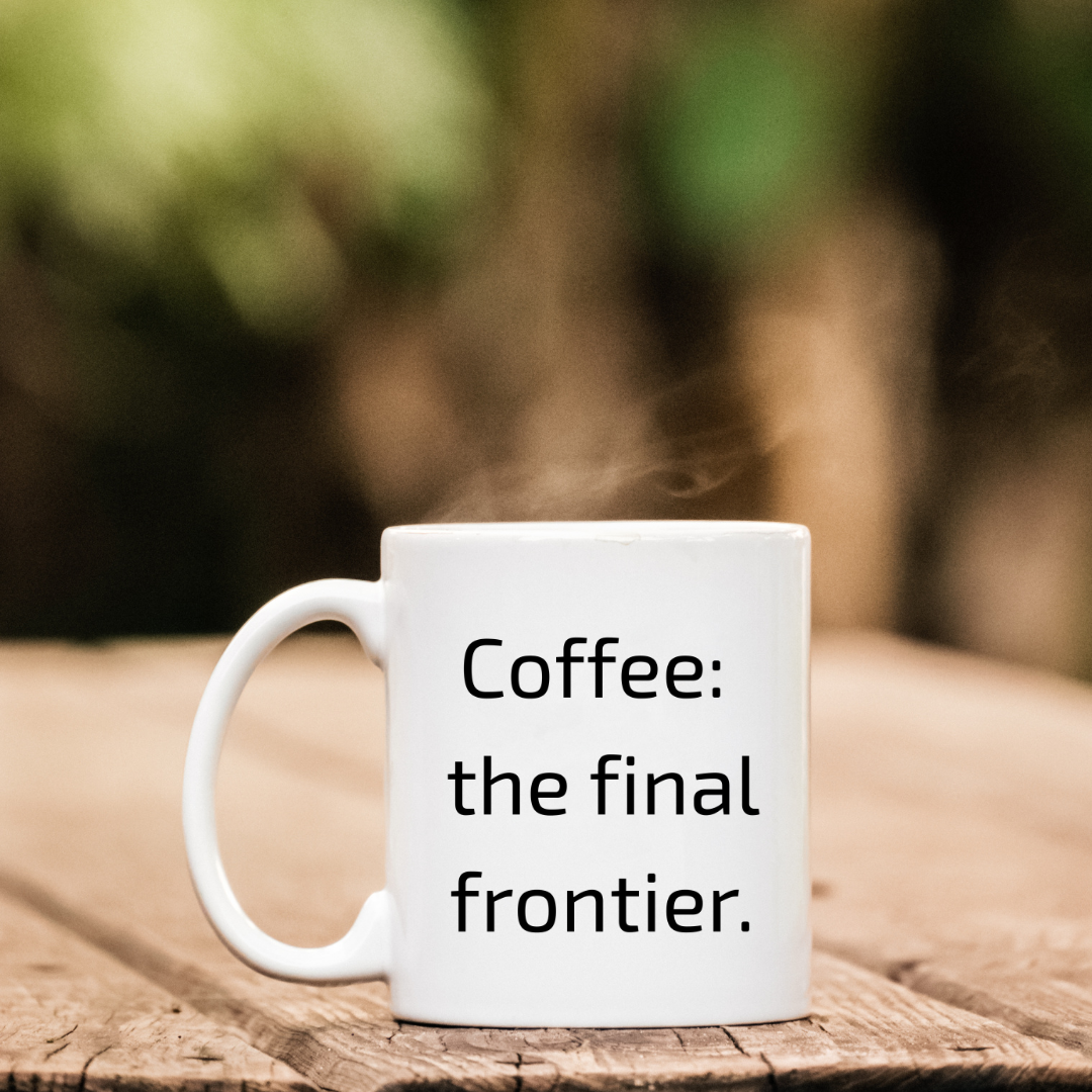 Coffee: the final frontier Mug
