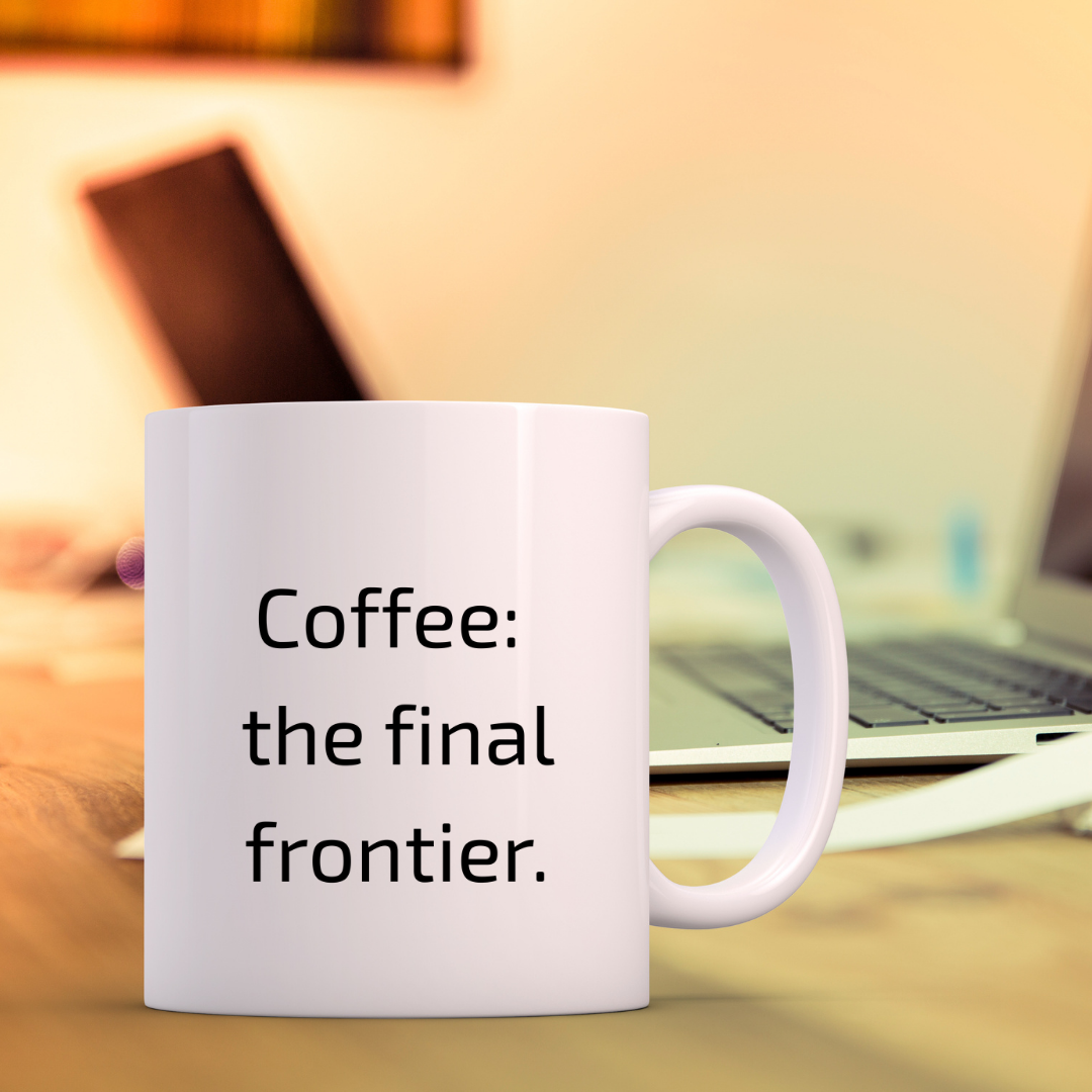 Coffee: the final frontier Mug