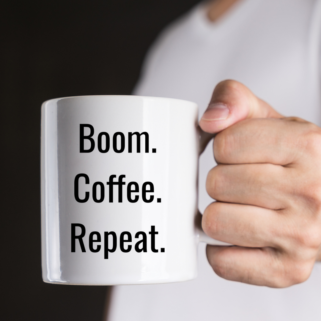 Boom. Coffee. Repeat. Mug