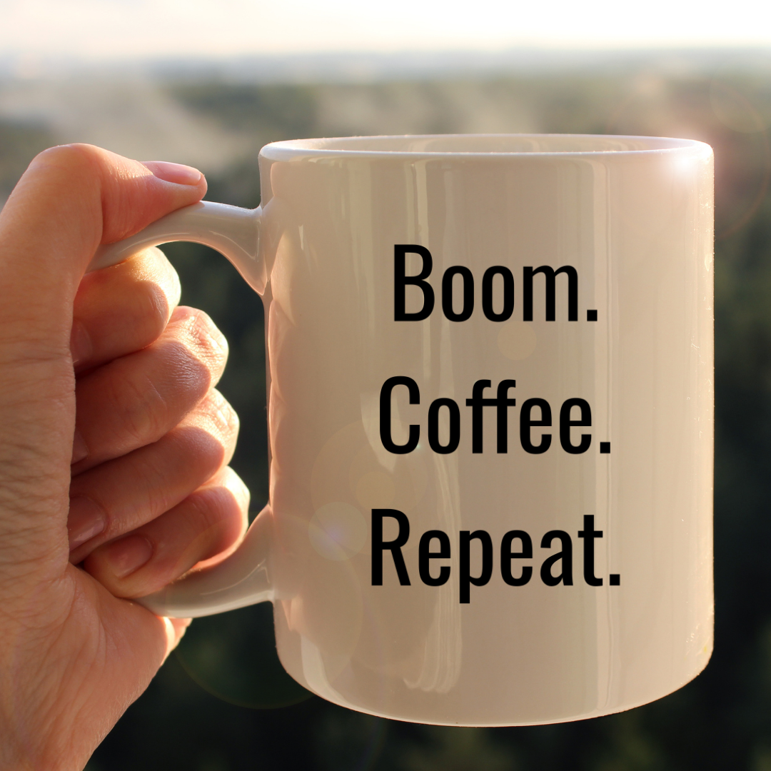 Boom. Coffee. Repeat. Mug