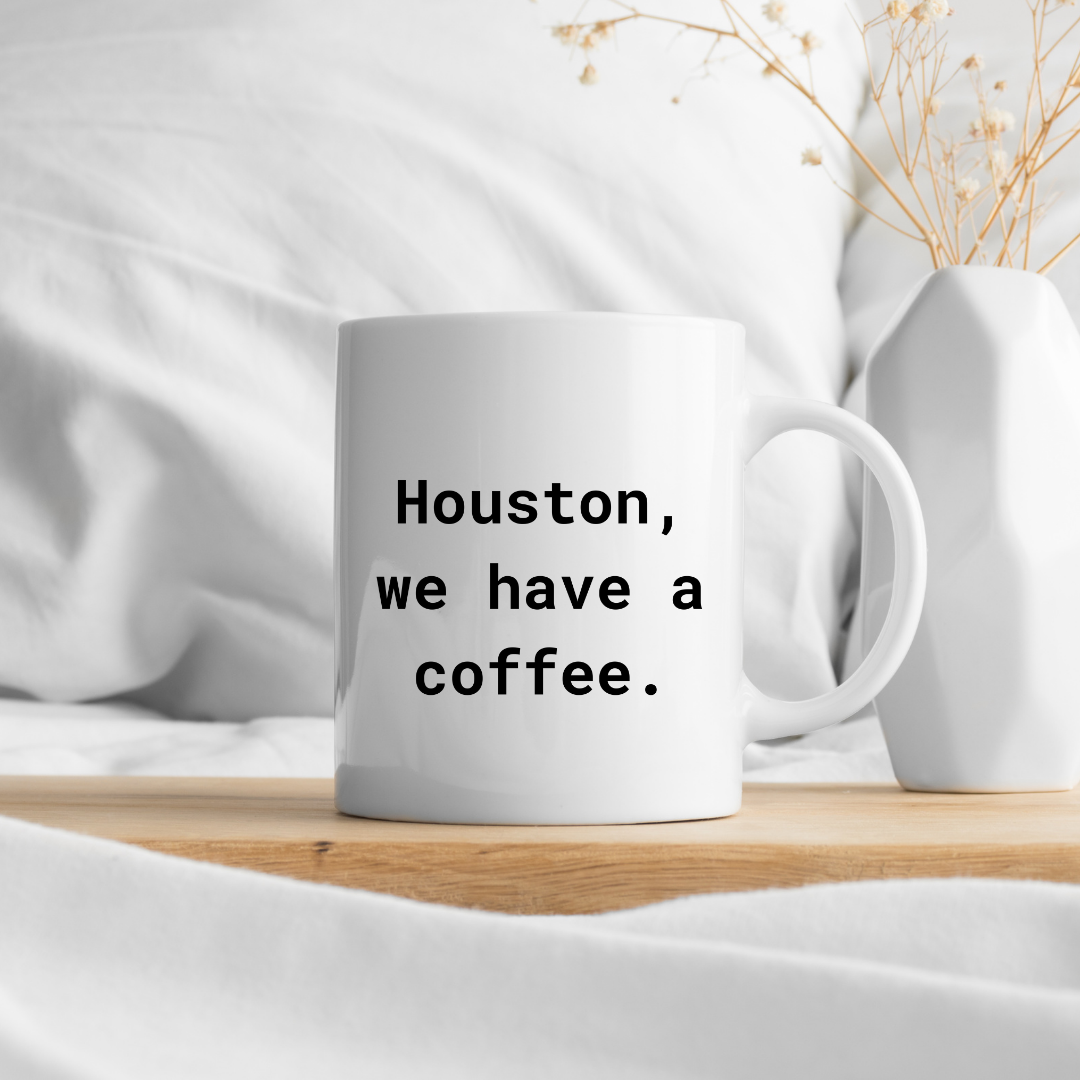 Houston, we have a coffee Mug