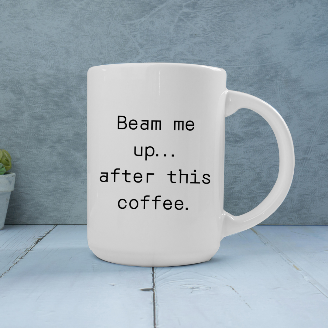 Beam me up... after this coffee Mug