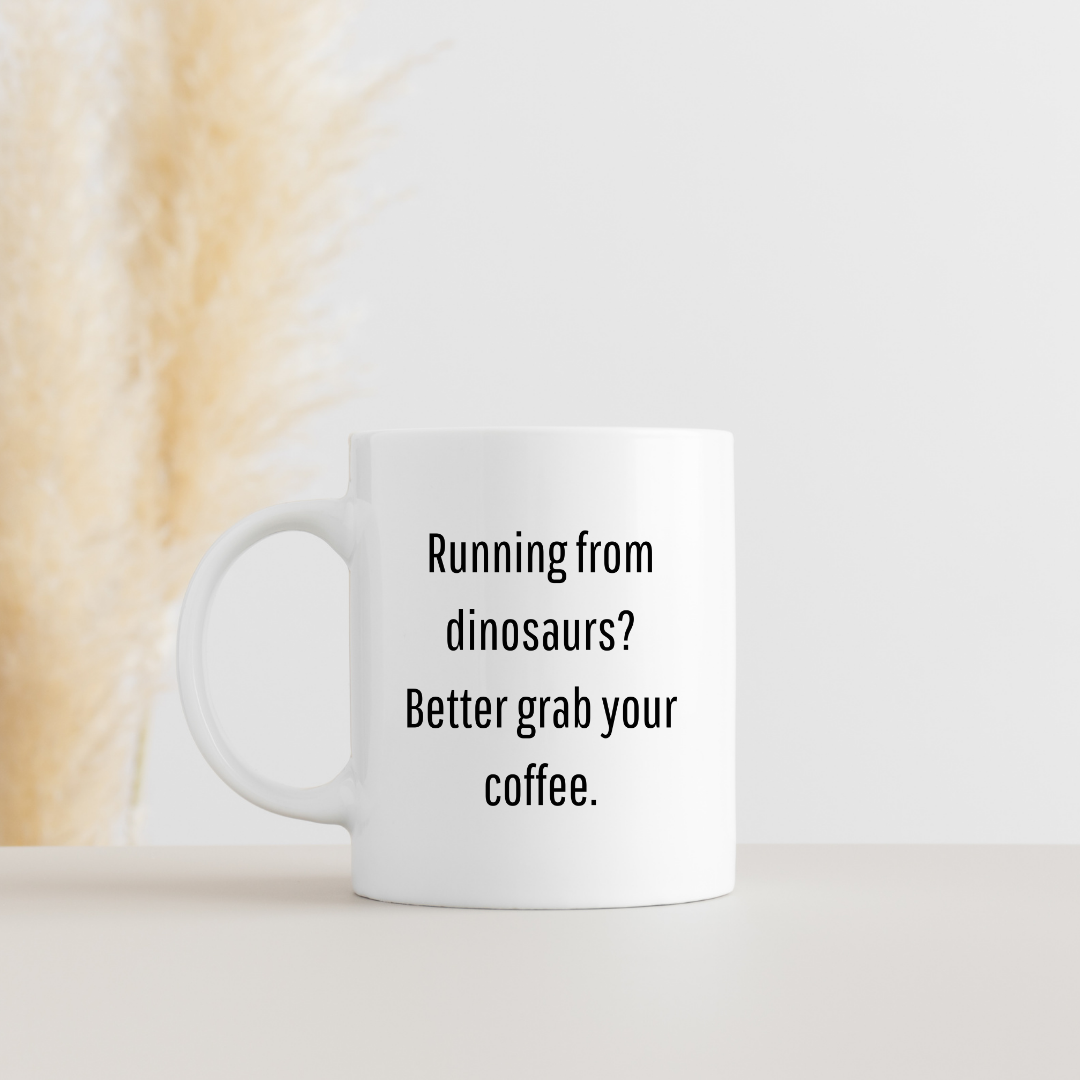 Running from dinosaurs? Better grab your coffee Mug