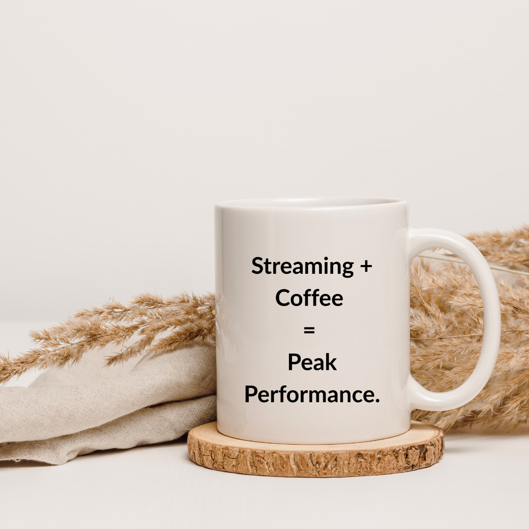 Streaming + coffee = peak performance Mug