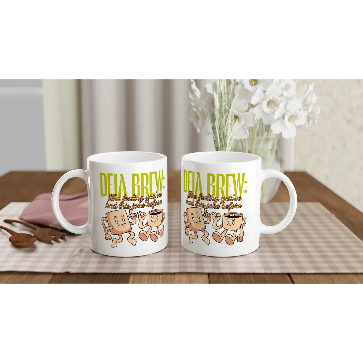 Deja brew The feeling you've had this joke before Mug - Mood In A Mug