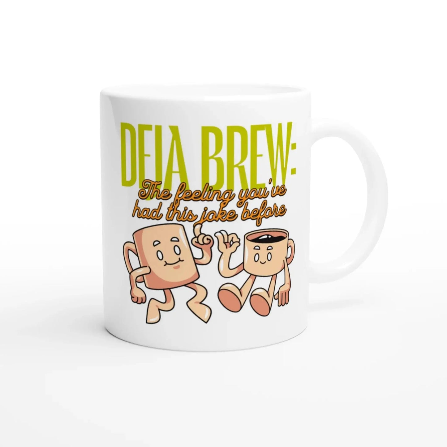 Deja brew The feeling you've had this joke before Mug - Mood In A Mug