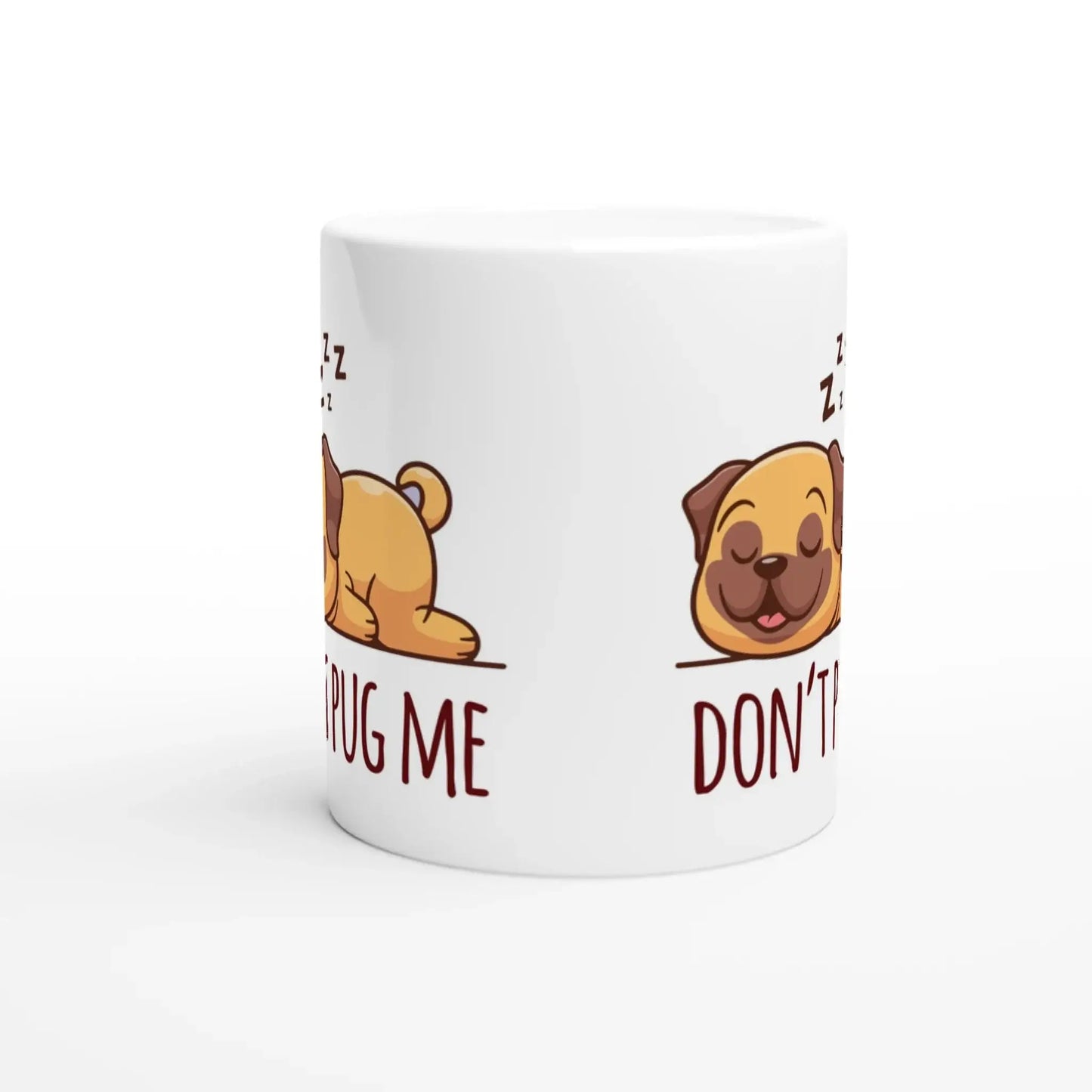 DON'T PUG ME MUG - Mood In A Mug