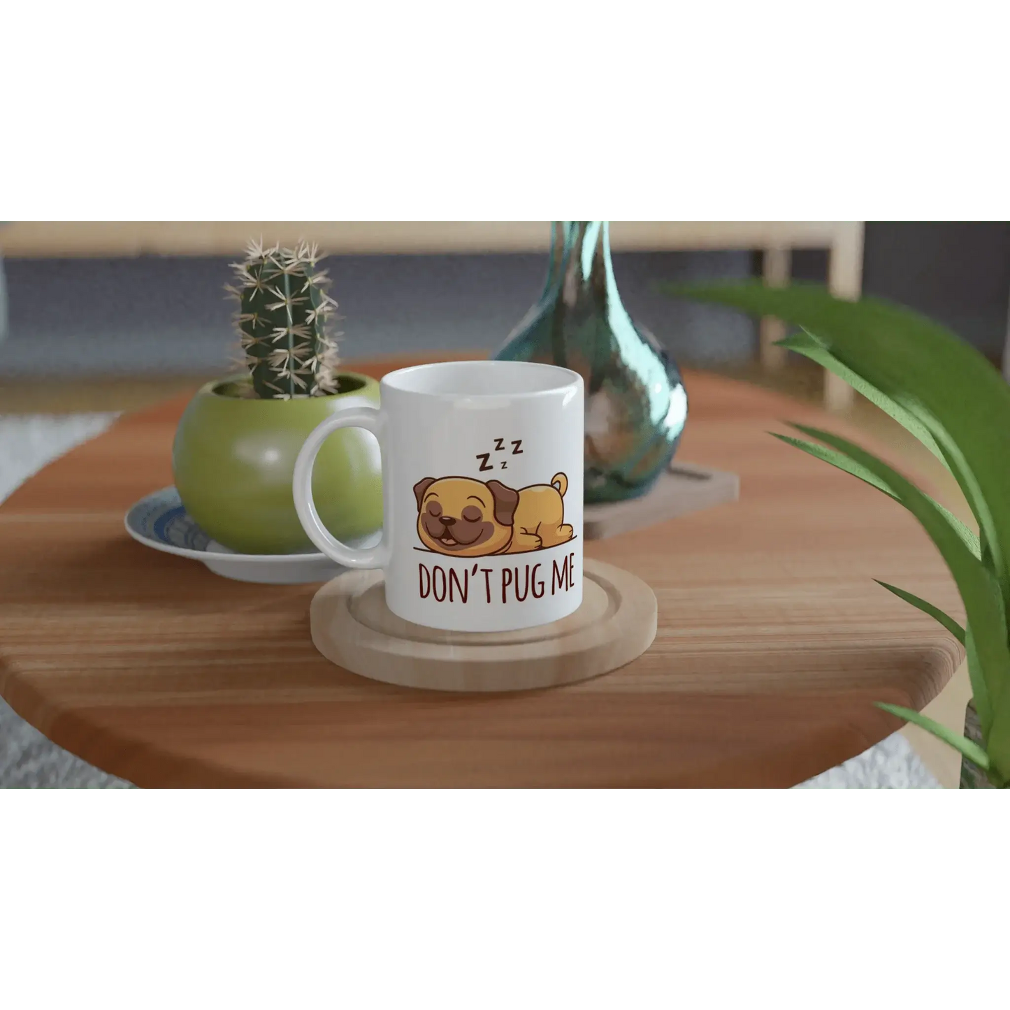 DON'T PUG ME MUG - Mood In A Mug