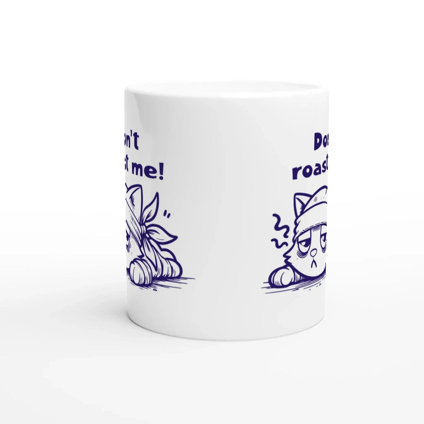 Don't roast me! Mug - Mood In A Mug