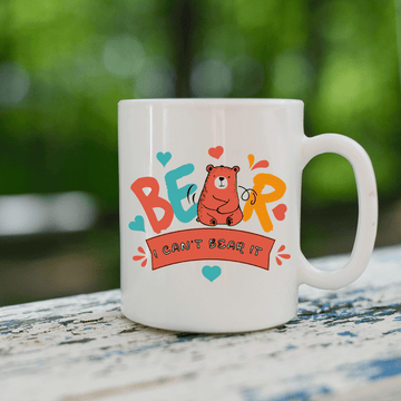 I Can’t Bear It Mug - Mood In A Mug