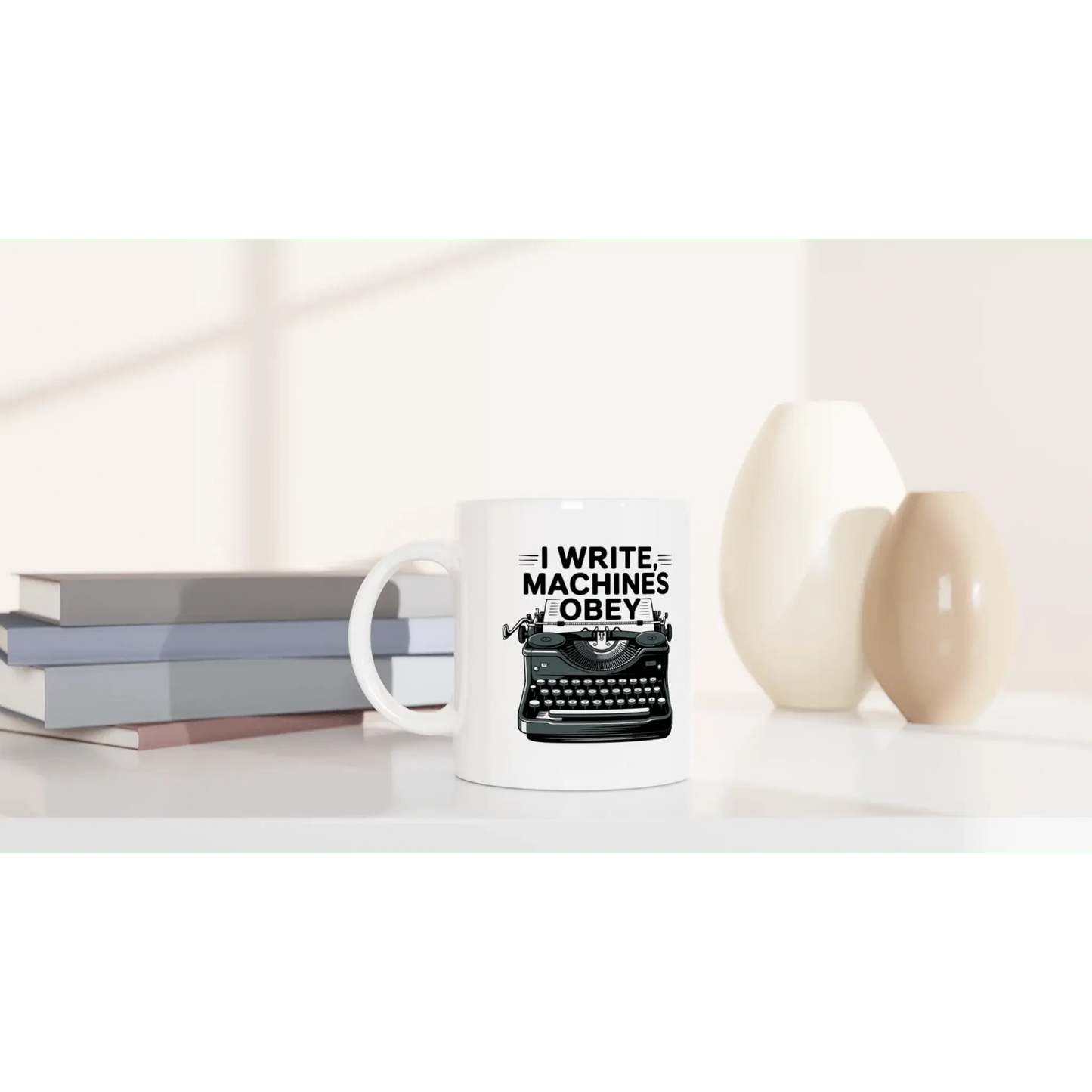 I write machines obey mug - Mood In A Mug