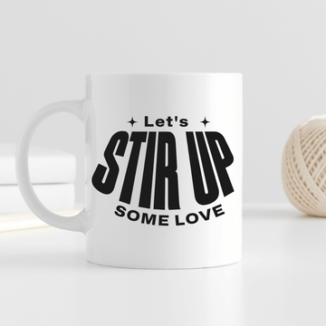 Let's stir up some love Mug - Mood In A Mug