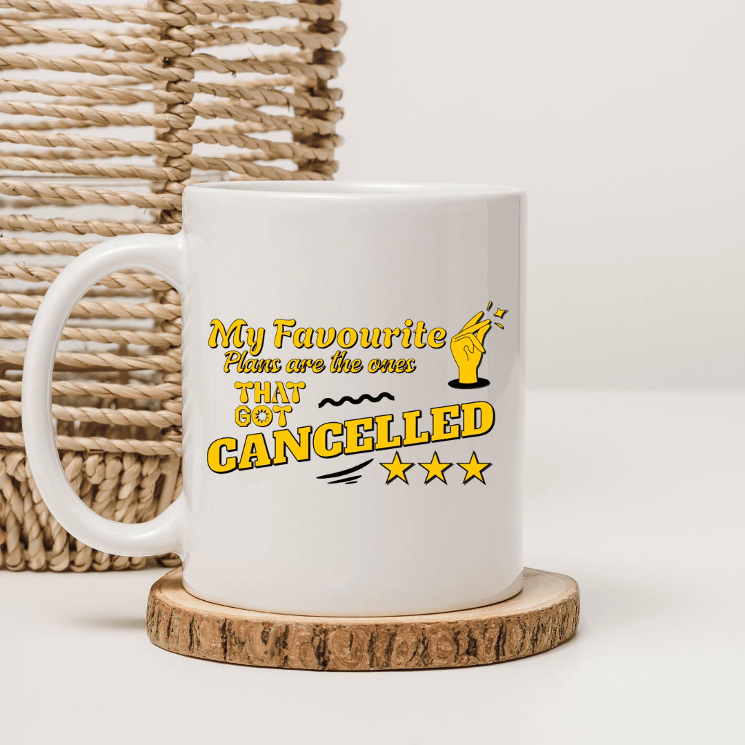 My Favourite Plans Are The Ones That Got Cancelled Mug - Mood In A Mug