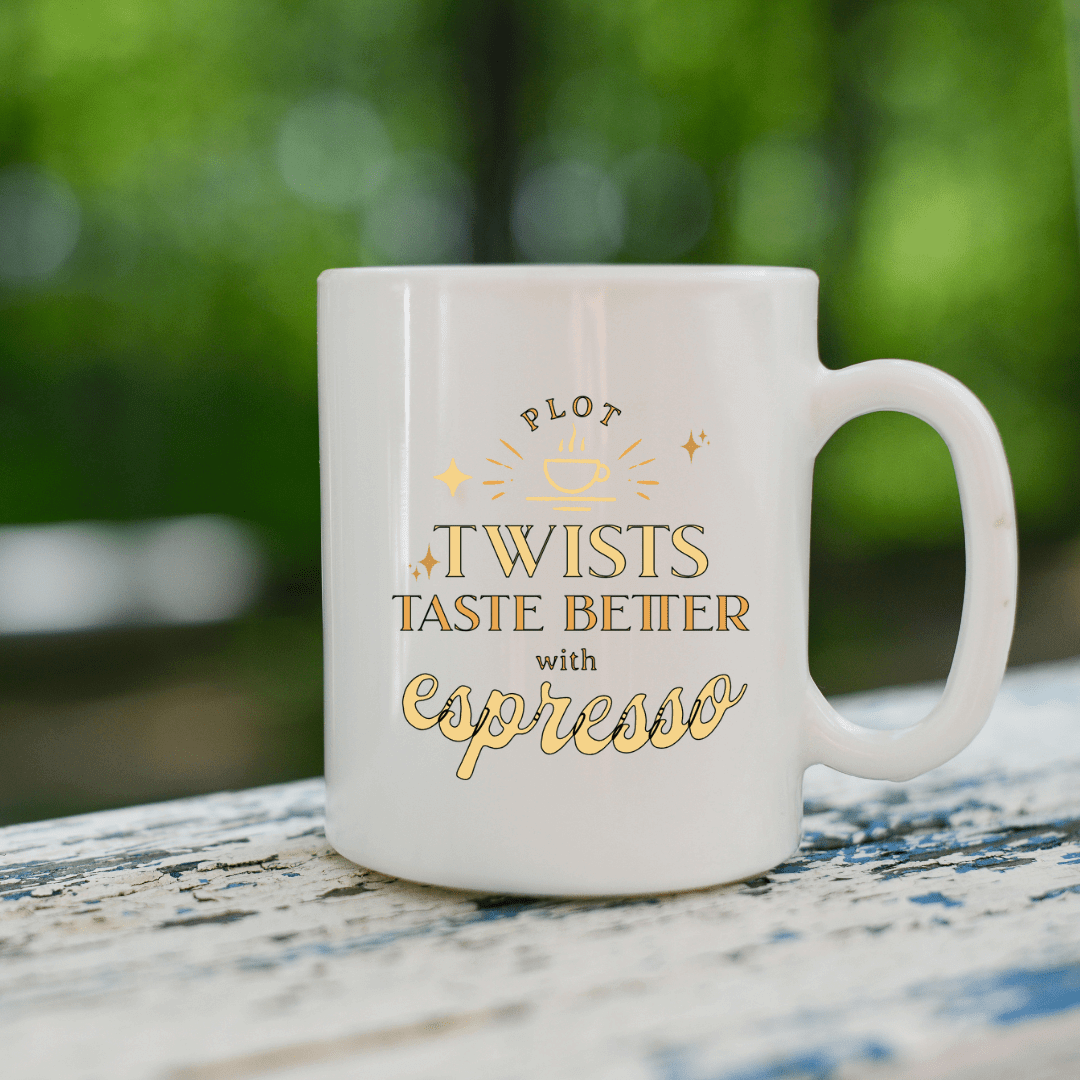 Plot twists taste better with espresso Mug - Mood In A Mug