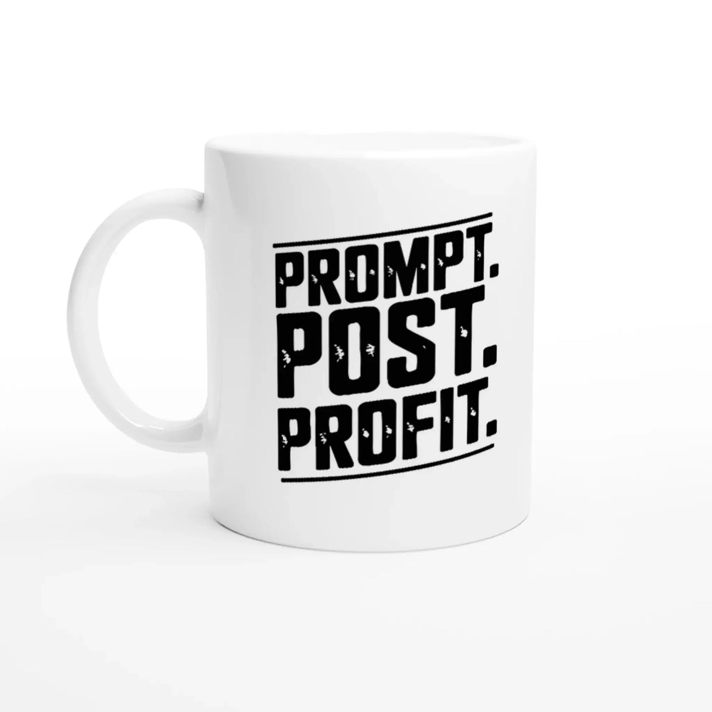 Prompt post profit mug - Mood In A Mug