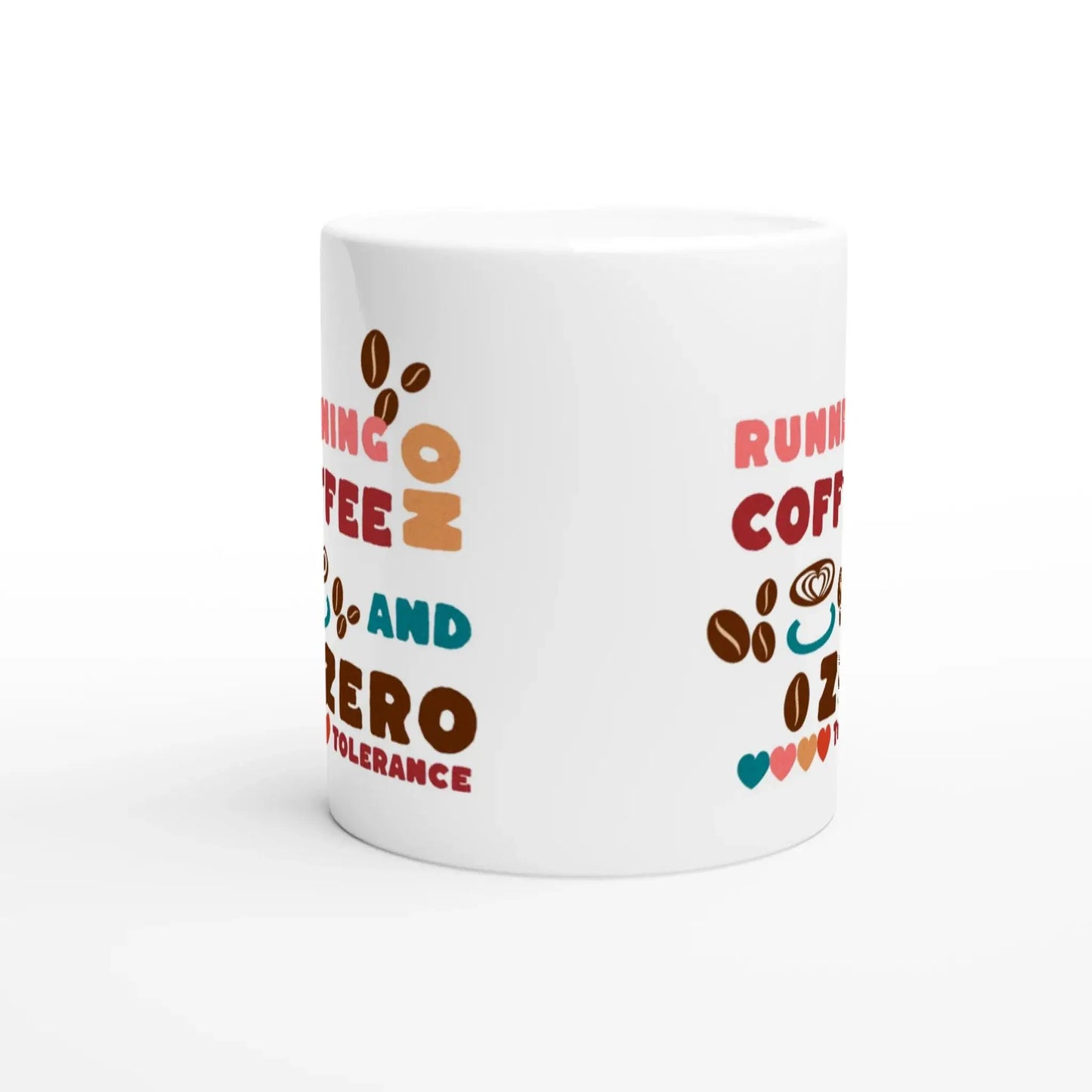 Running On Coffee And Zero Tolerance Mug - Mood In A Mug