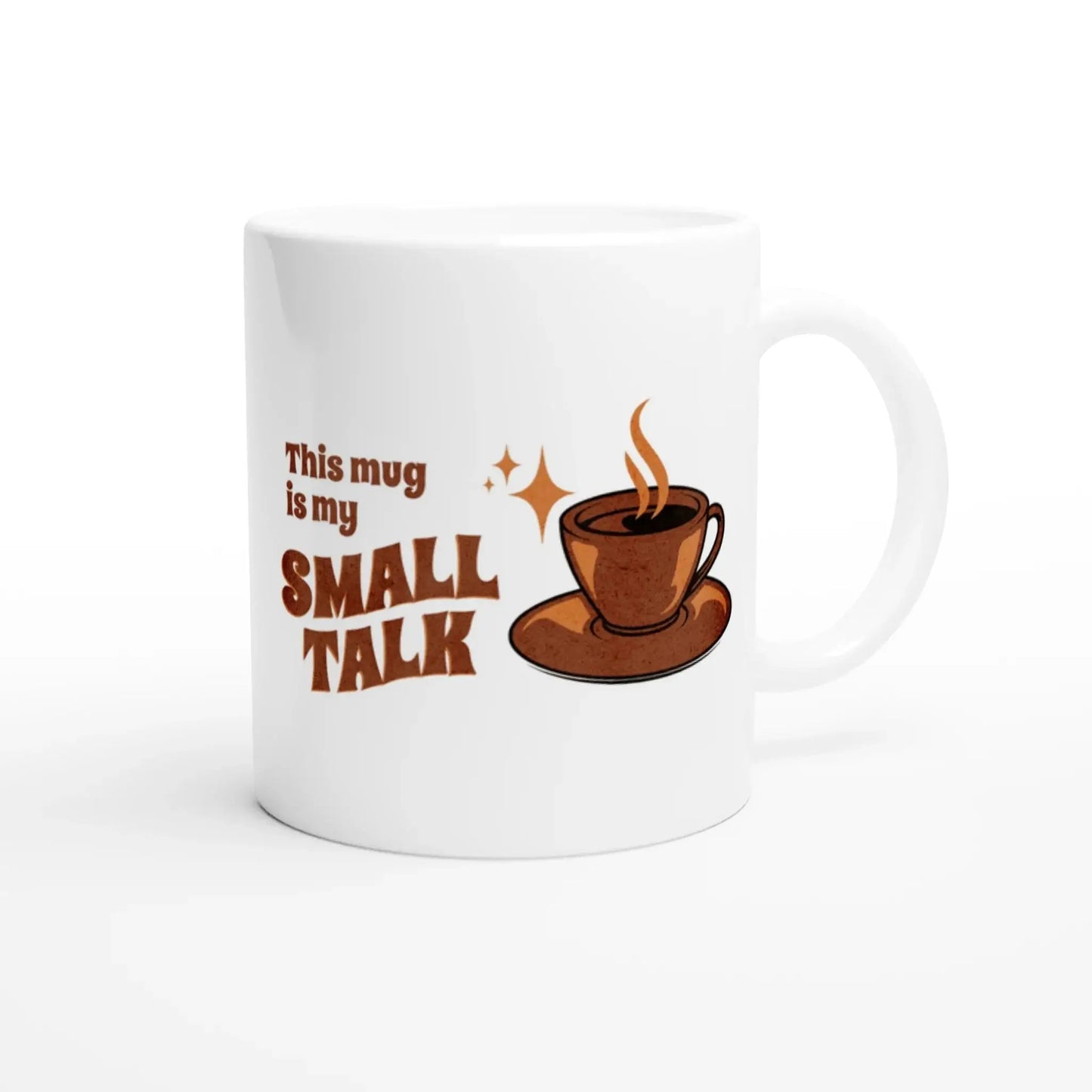 This Mug Is My Small Talk Mug - Mood In A Mug