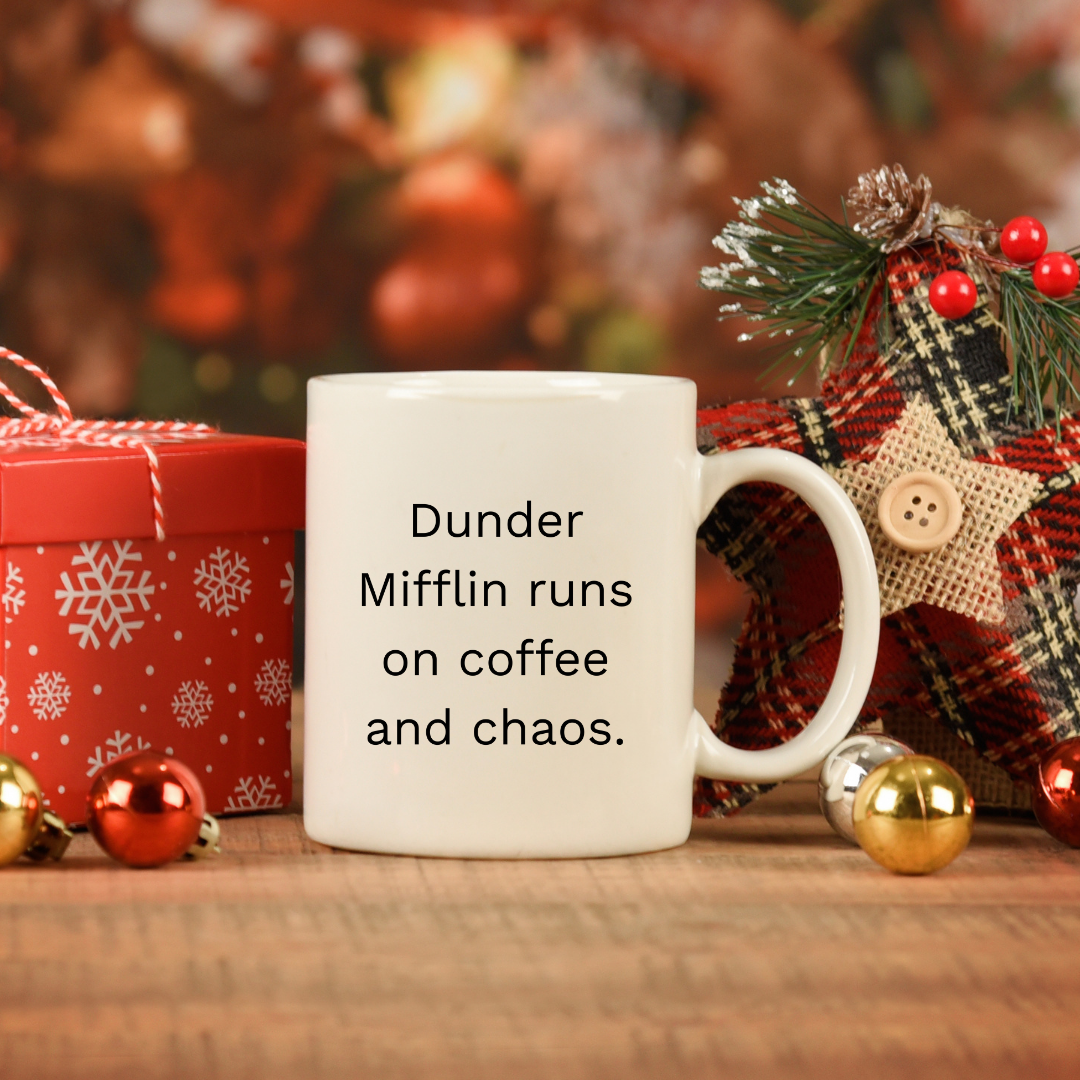 Dunder Mifflin runs on coffee and chaos Mug