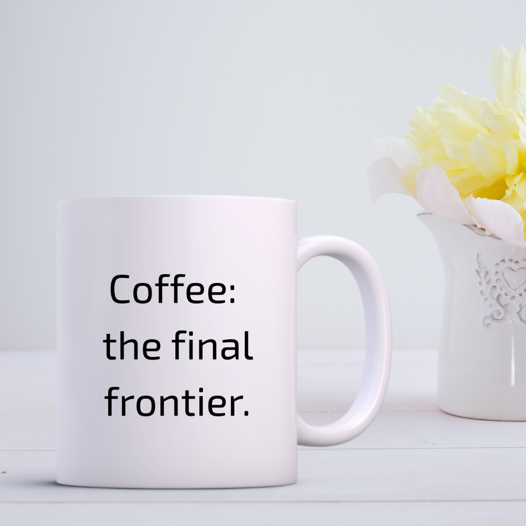 Coffee: the final frontier Mug