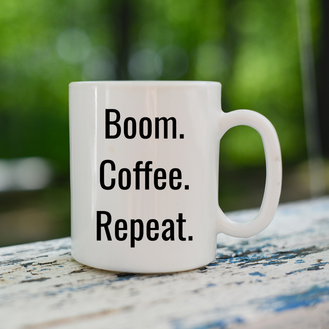 Boom. Coffee. Repeat. Mug
