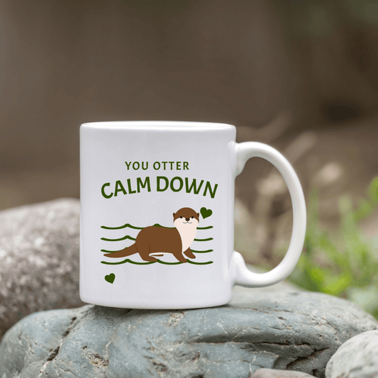 You Otter Calm Down Mug