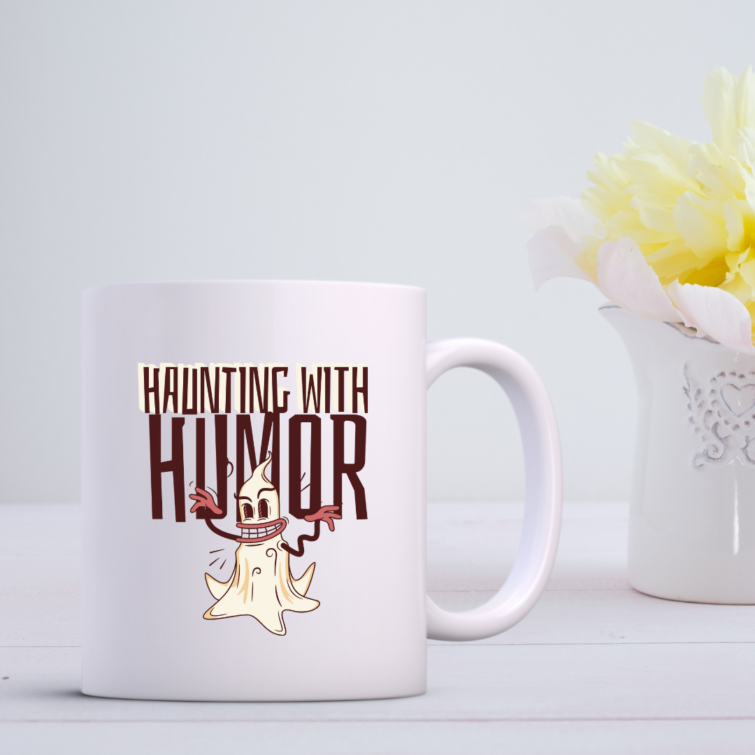 Haunting With Humor – the perfect playful mug for spooky comedy fans and coffee lovers.