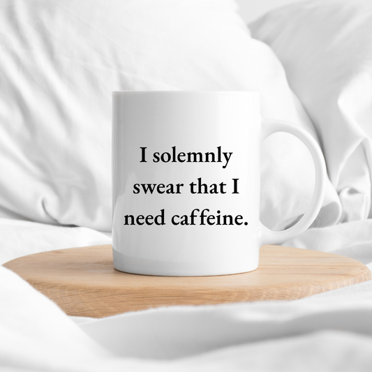 I solemnly swear that I need caffeine Mug