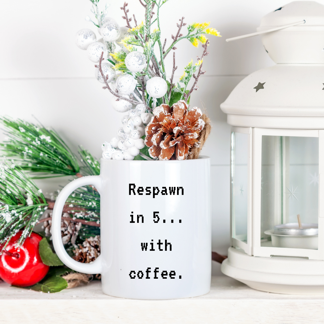 Respawn in 5… with Coffee – Gaming Mug for Players and Caffeine Lovers