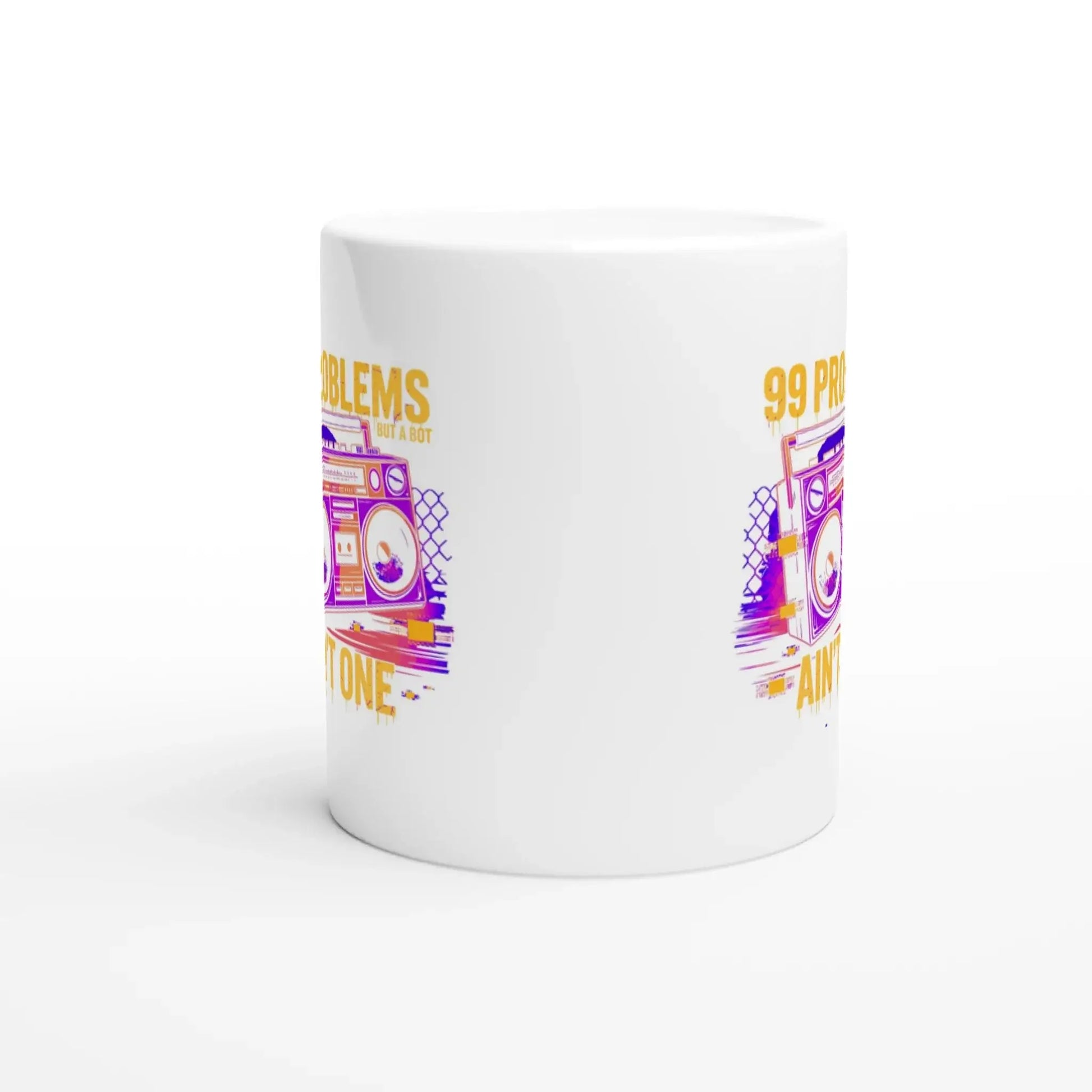 99 problems ain't one mug - Mood In A Mug