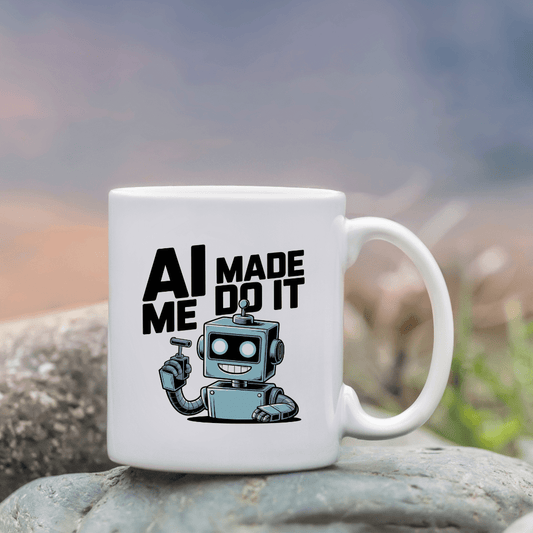 Ai made me do it mug - Mood In A Mug