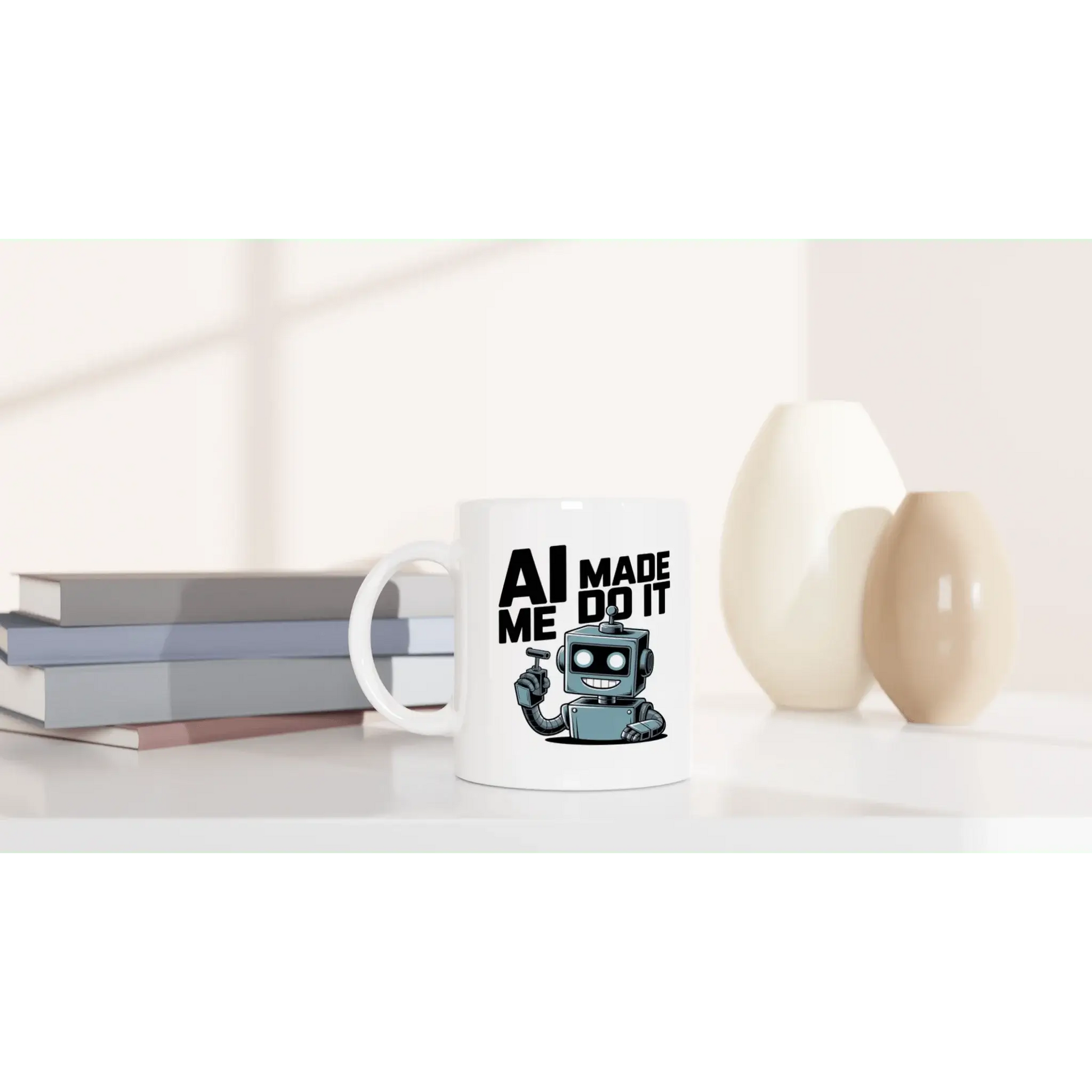 Ai made me do it mug - Mood In A Mug
