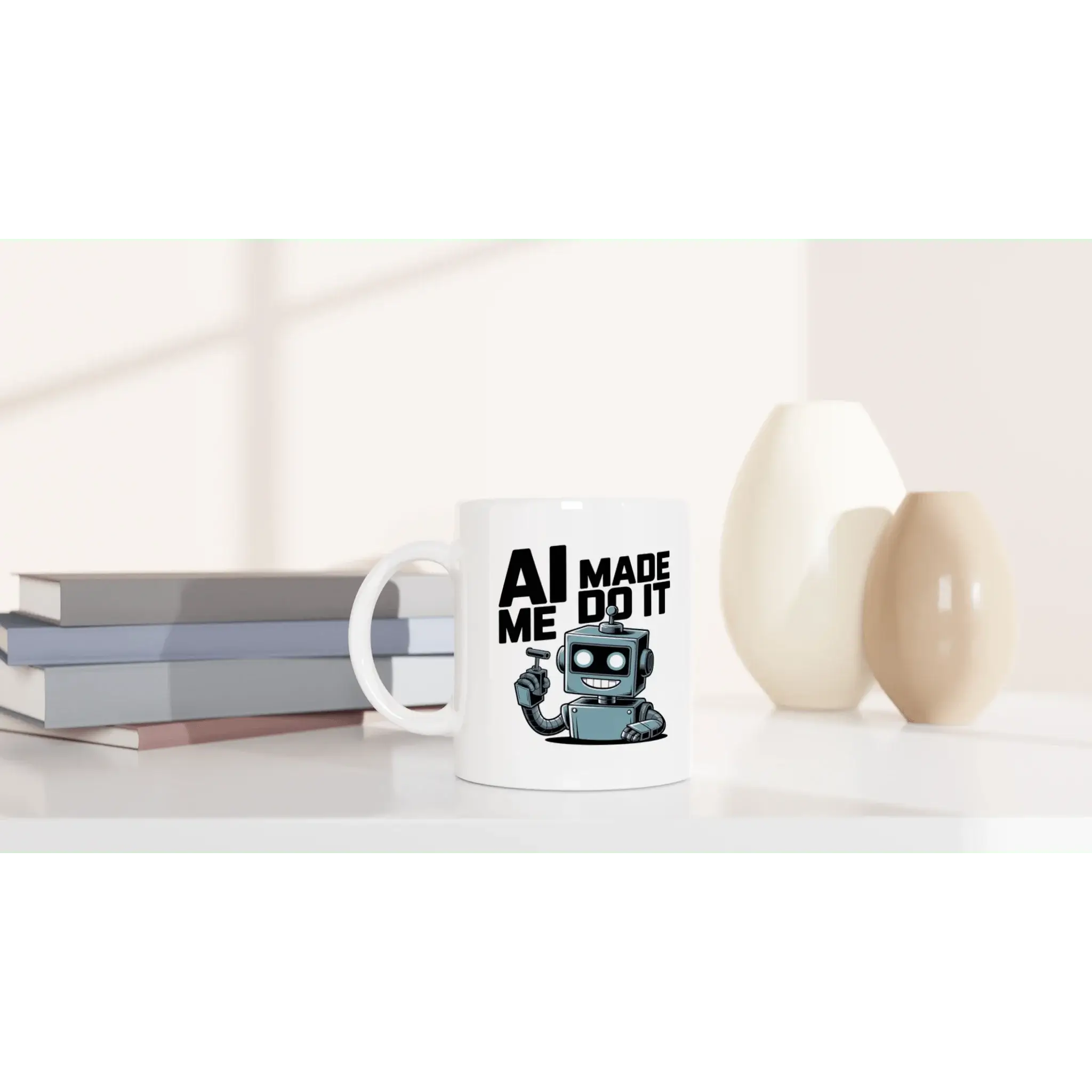Ai made me do it mug - Mood In A Mug