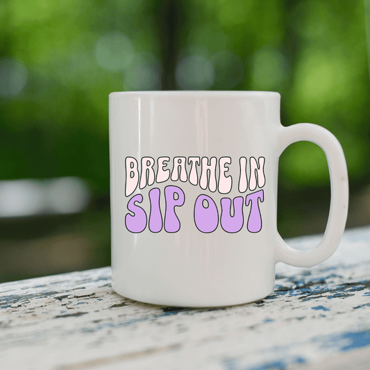 Breathe in. Sip out Mug - Mood In A Mug
