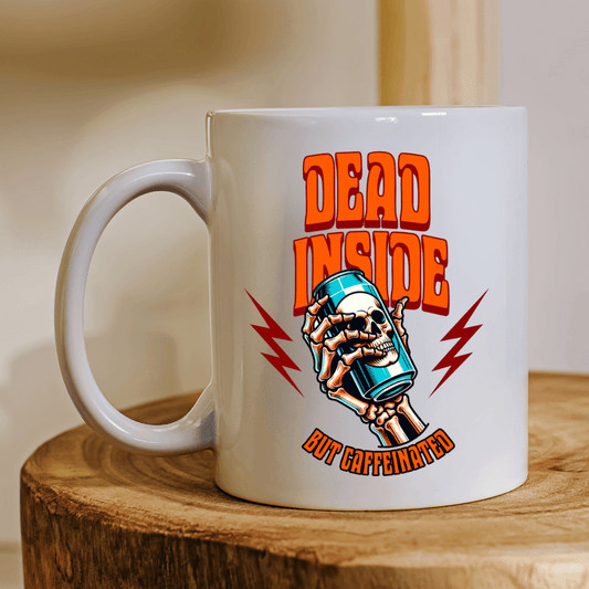 Dead Inside, But Caffeinated Mug - Mood In A Mug