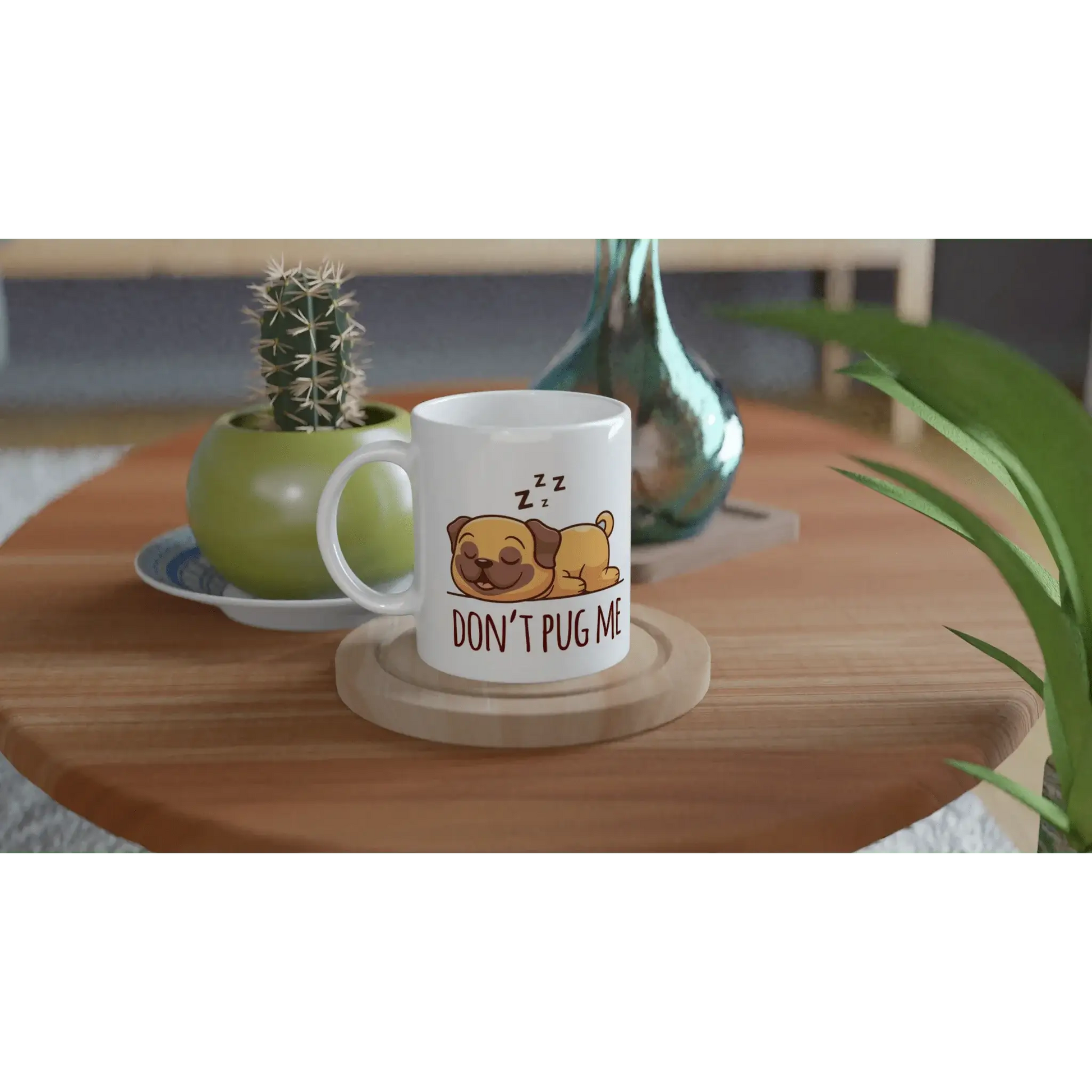 DON'T PUG ME MUG - Mood In A Mug