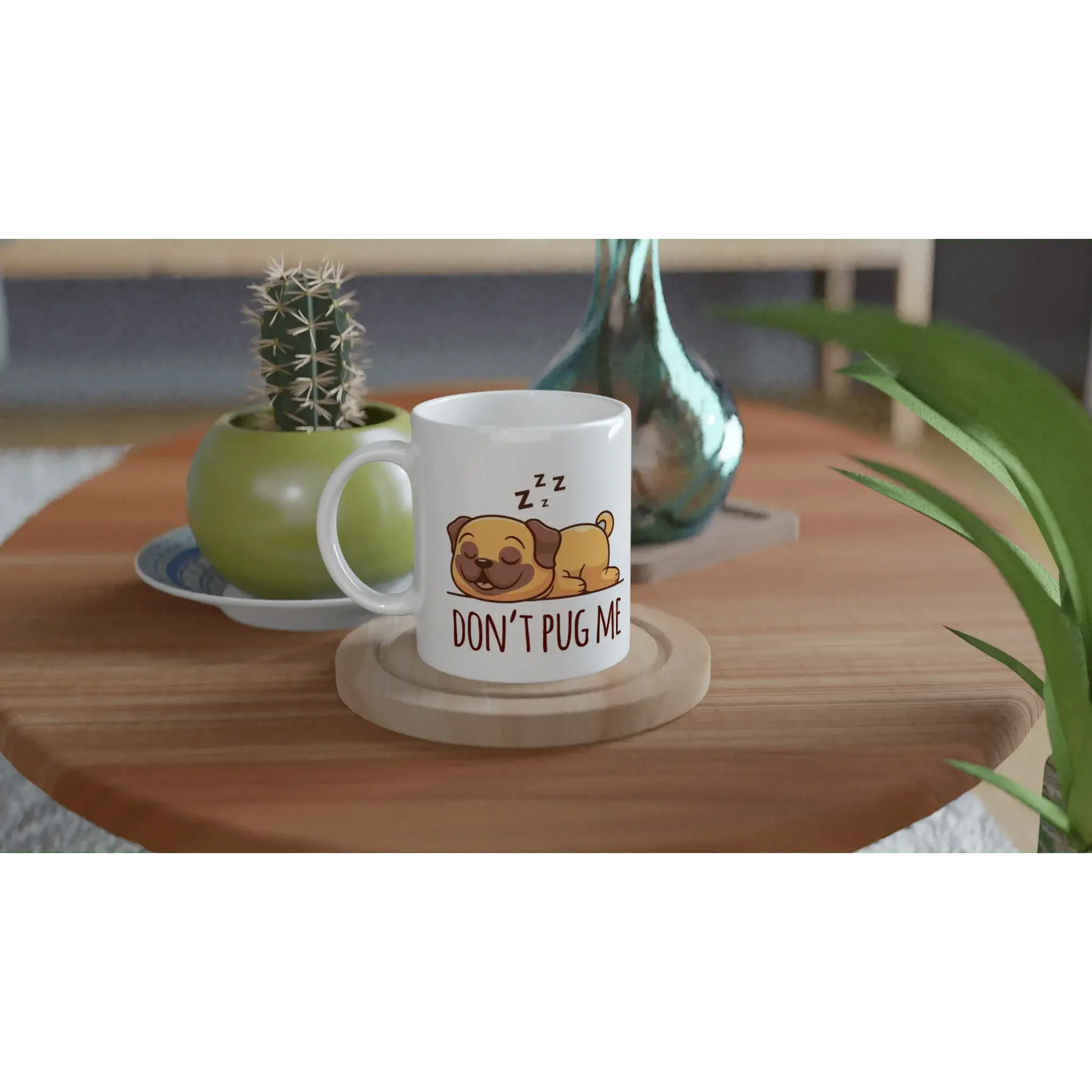 DON'T PUG ME MUG - Mood In A Mug