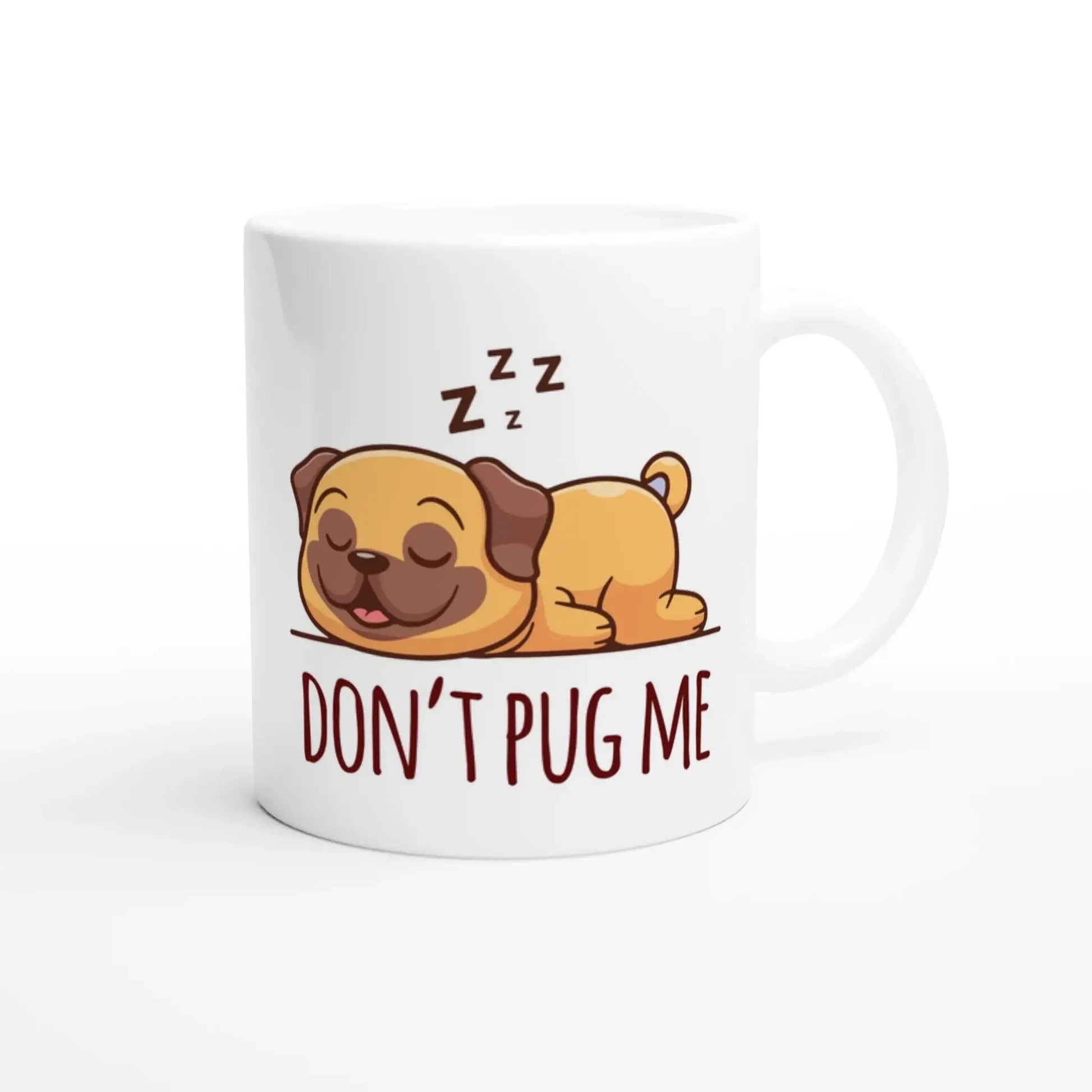 DON'T PUG ME MUG - Mood In A Mug