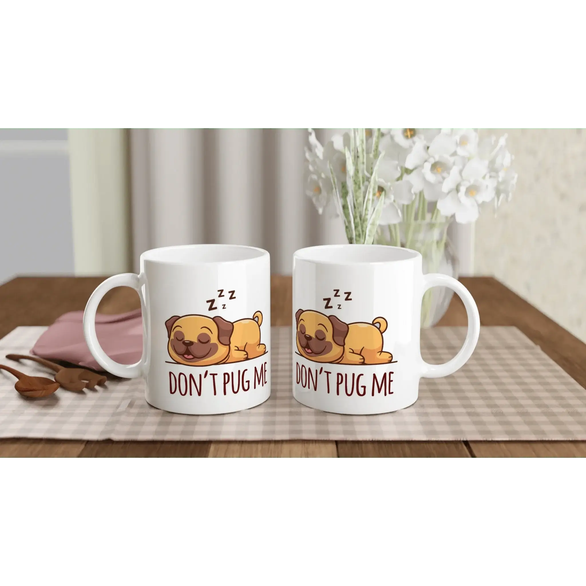 DON'T PUG ME MUG - Mood In A Mug