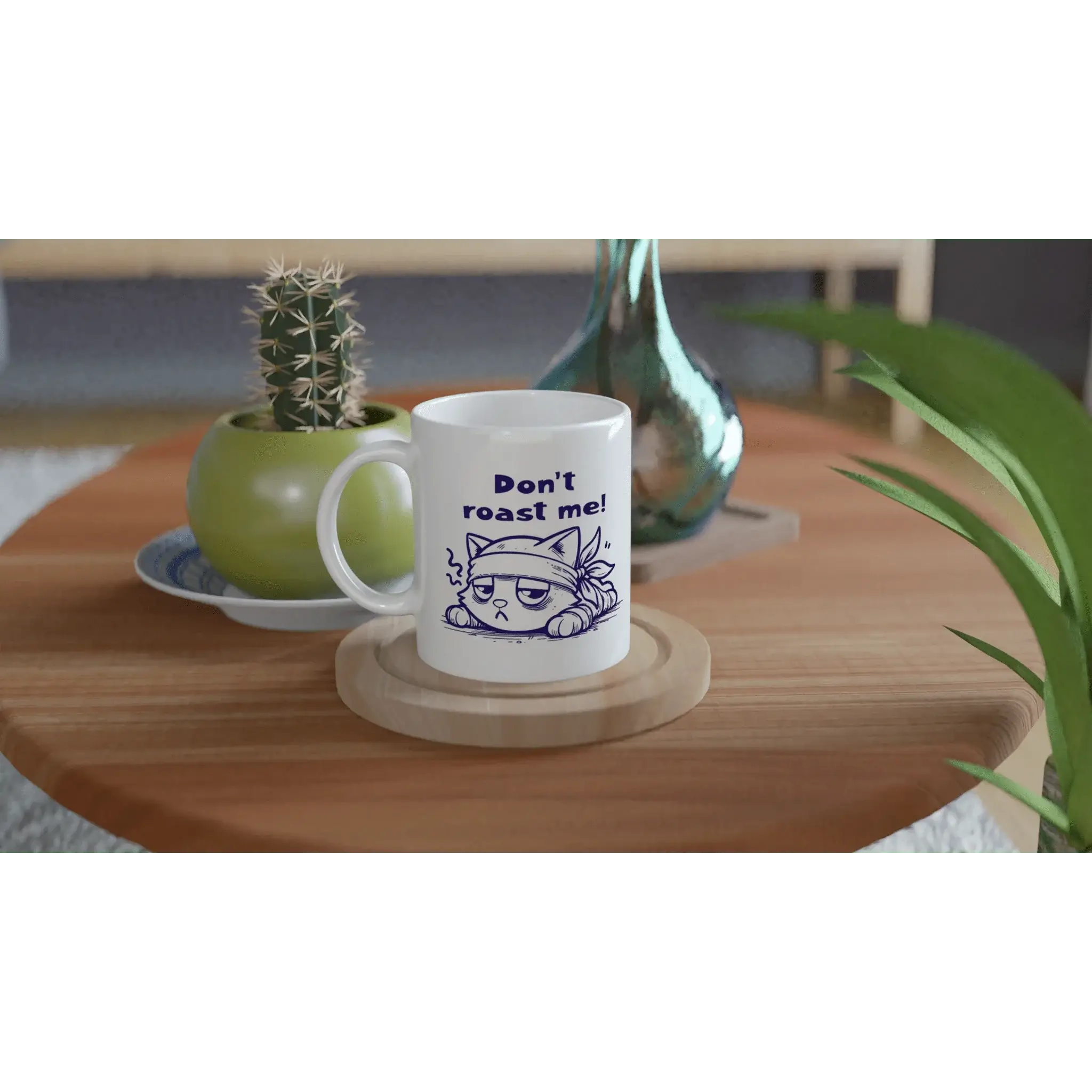 Don't roast me! Mug - Mood In A Mug