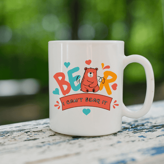 I Can’t Bear It Mug - Mood In A Mug
