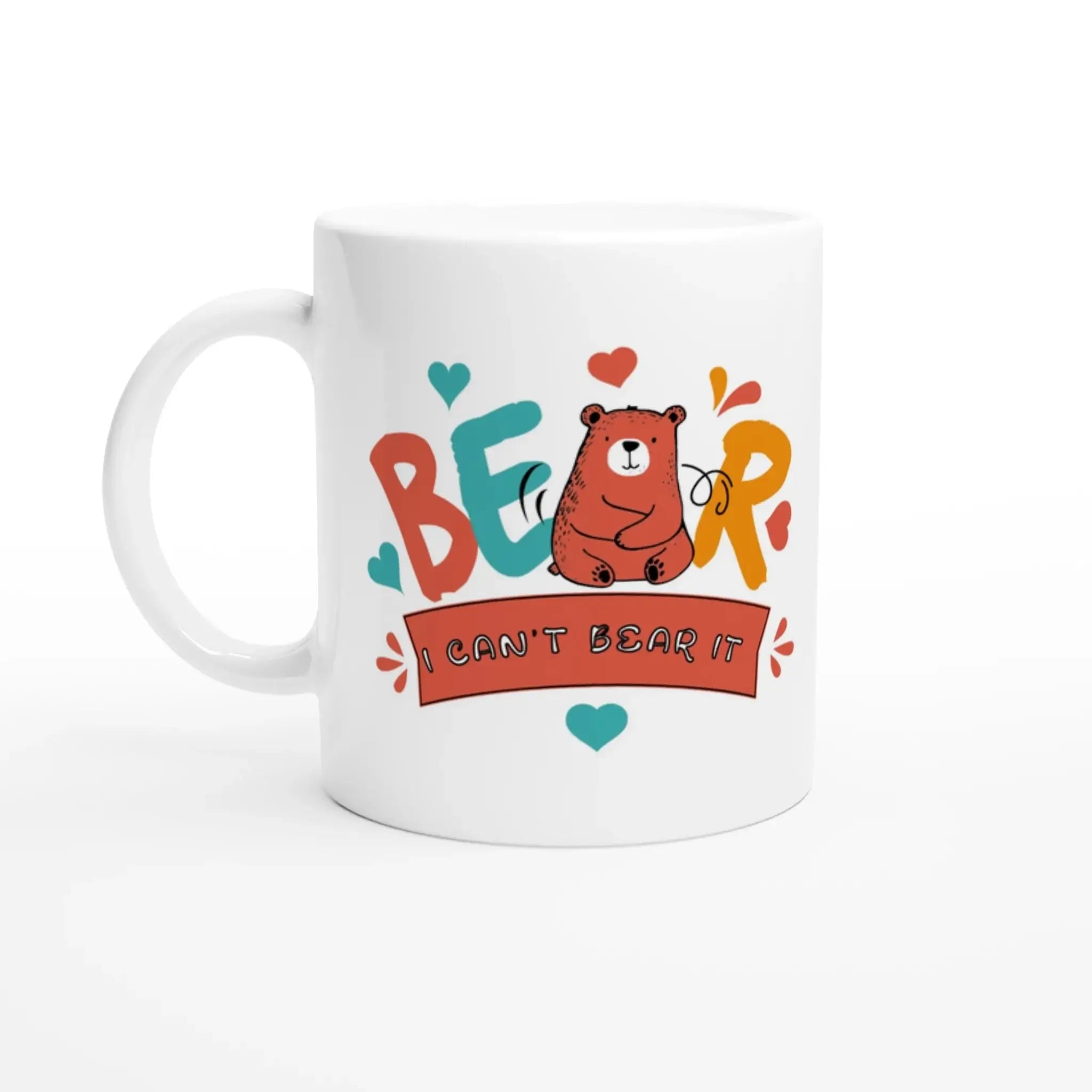 I Can’t Bear It Mug - Mood In A Mug