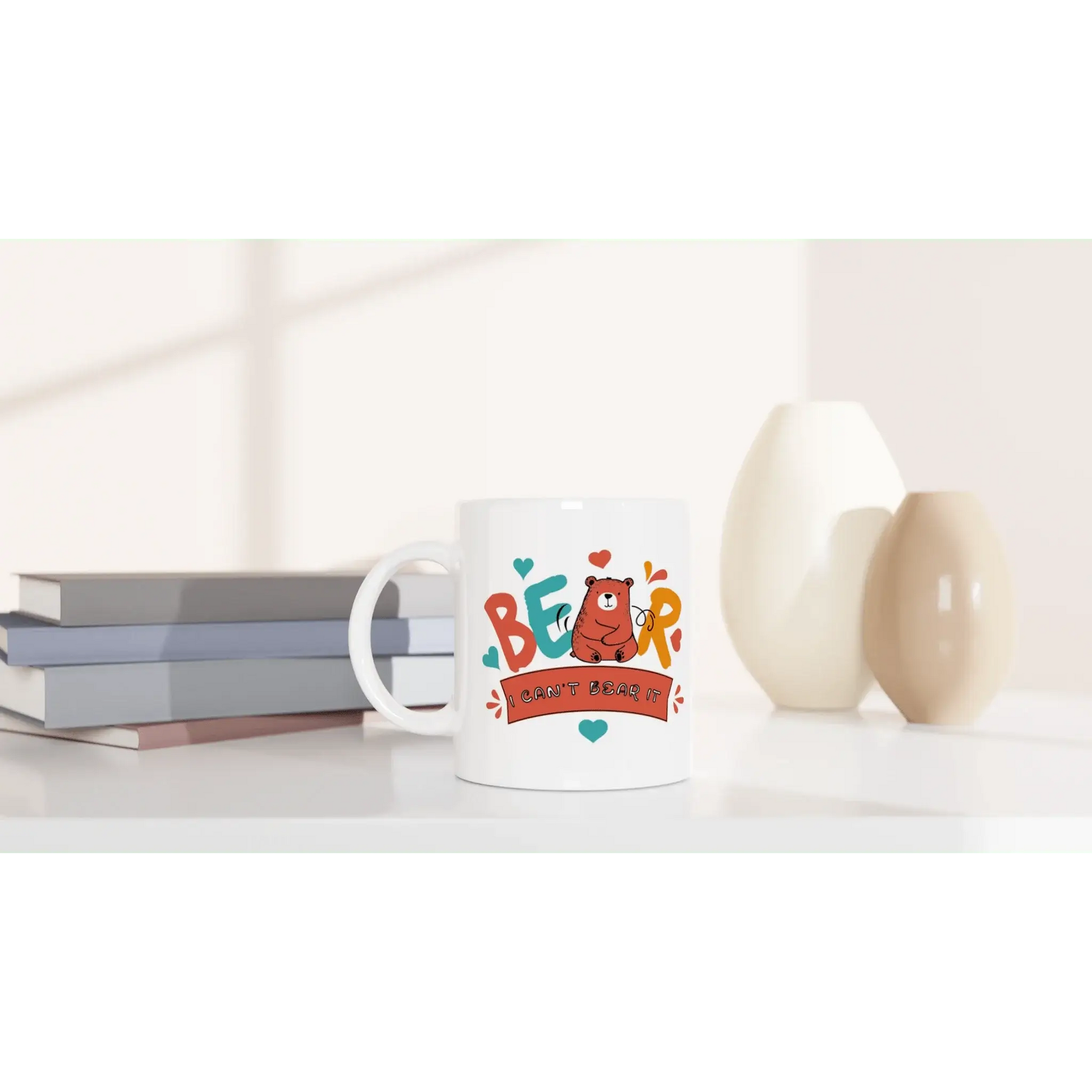 I Can’t Bear It Mug - Mood In A Mug