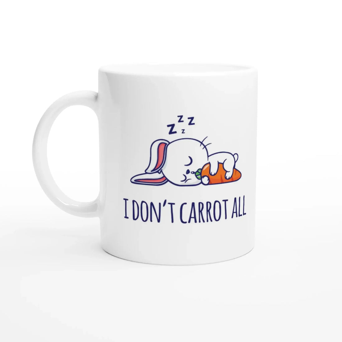 I DON'T CARROT ALL MUG - Mood In A Mug