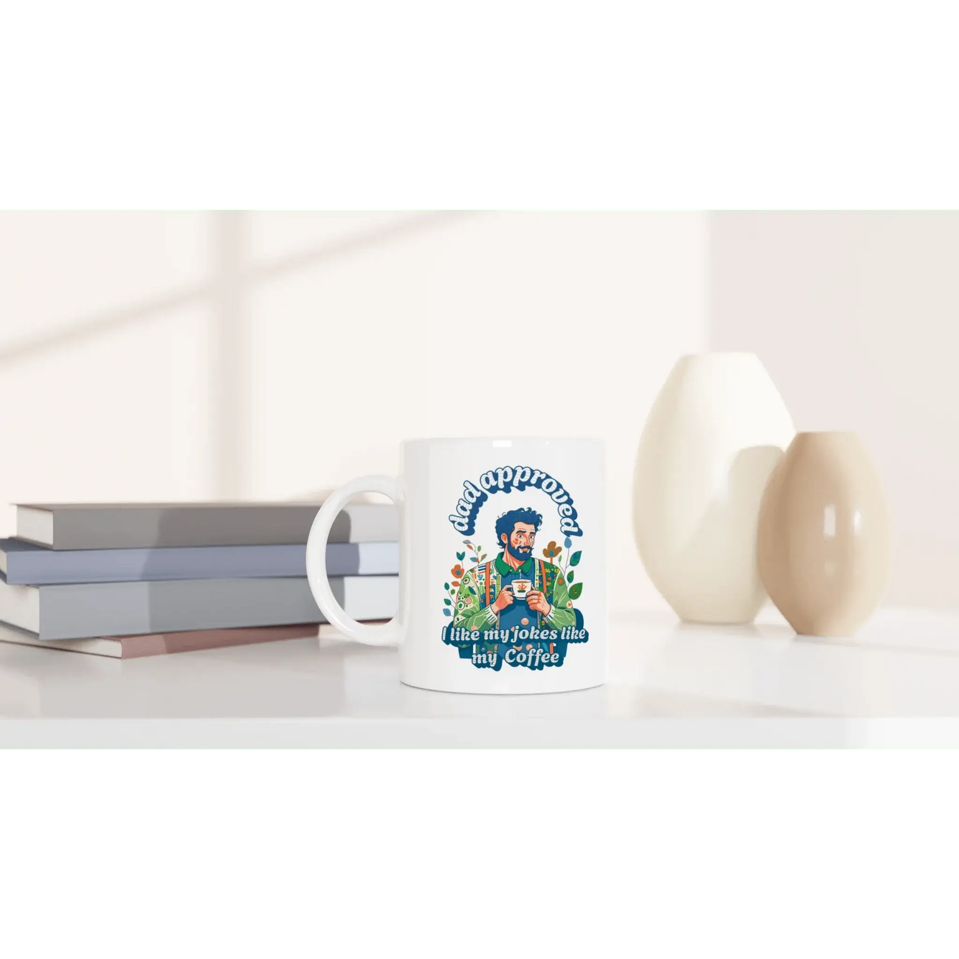 I like my jokes like my coffee - dad approved Mug - Mood In A Mug