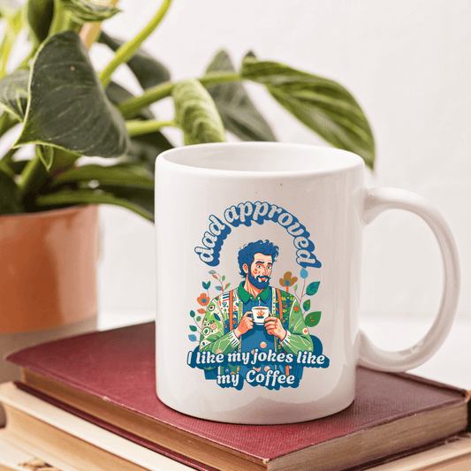 I like my jokes like my coffee - dad approved Mug - Mood In A Mug
