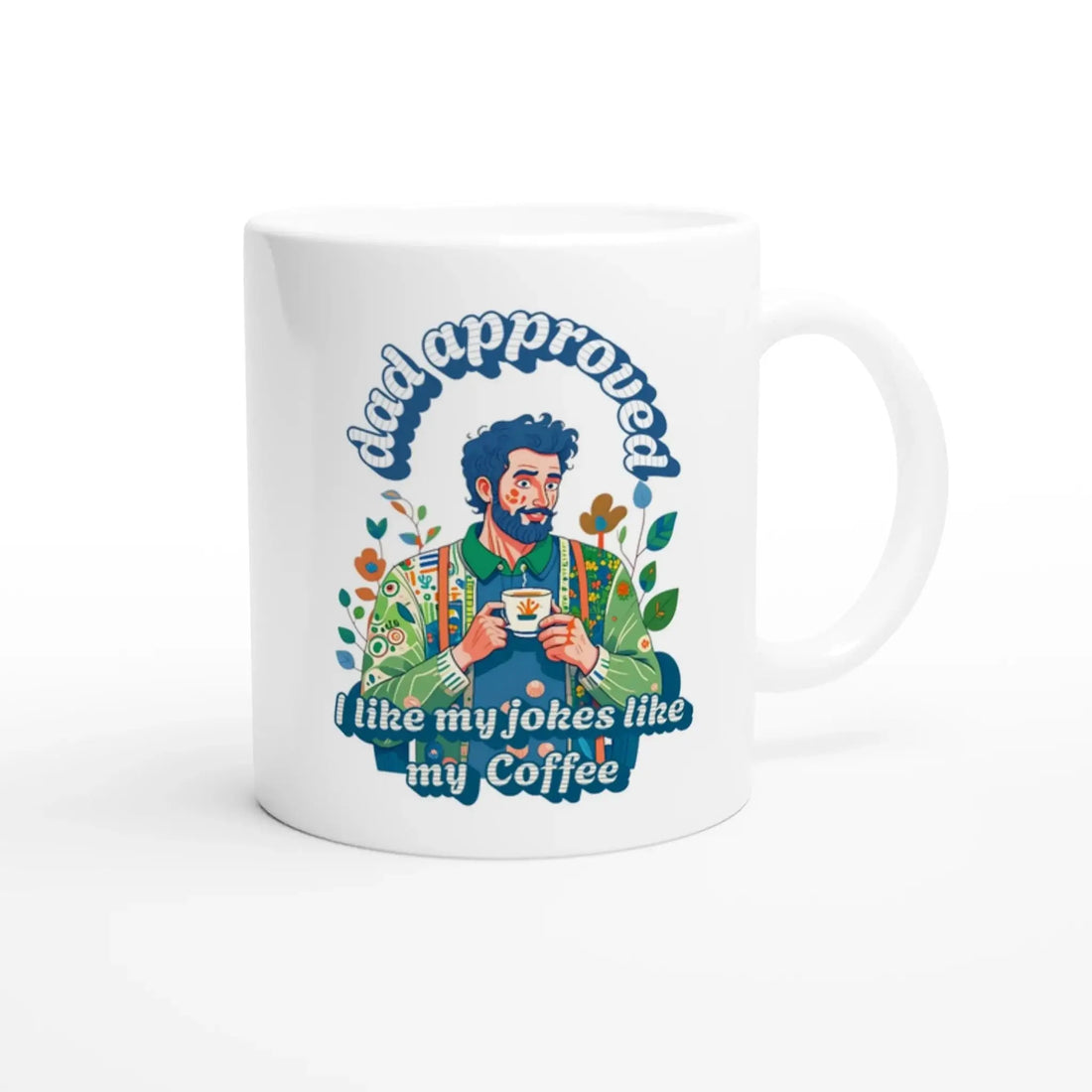 I like my jokes like my coffee - dad approved Mug - Mood In A Mug