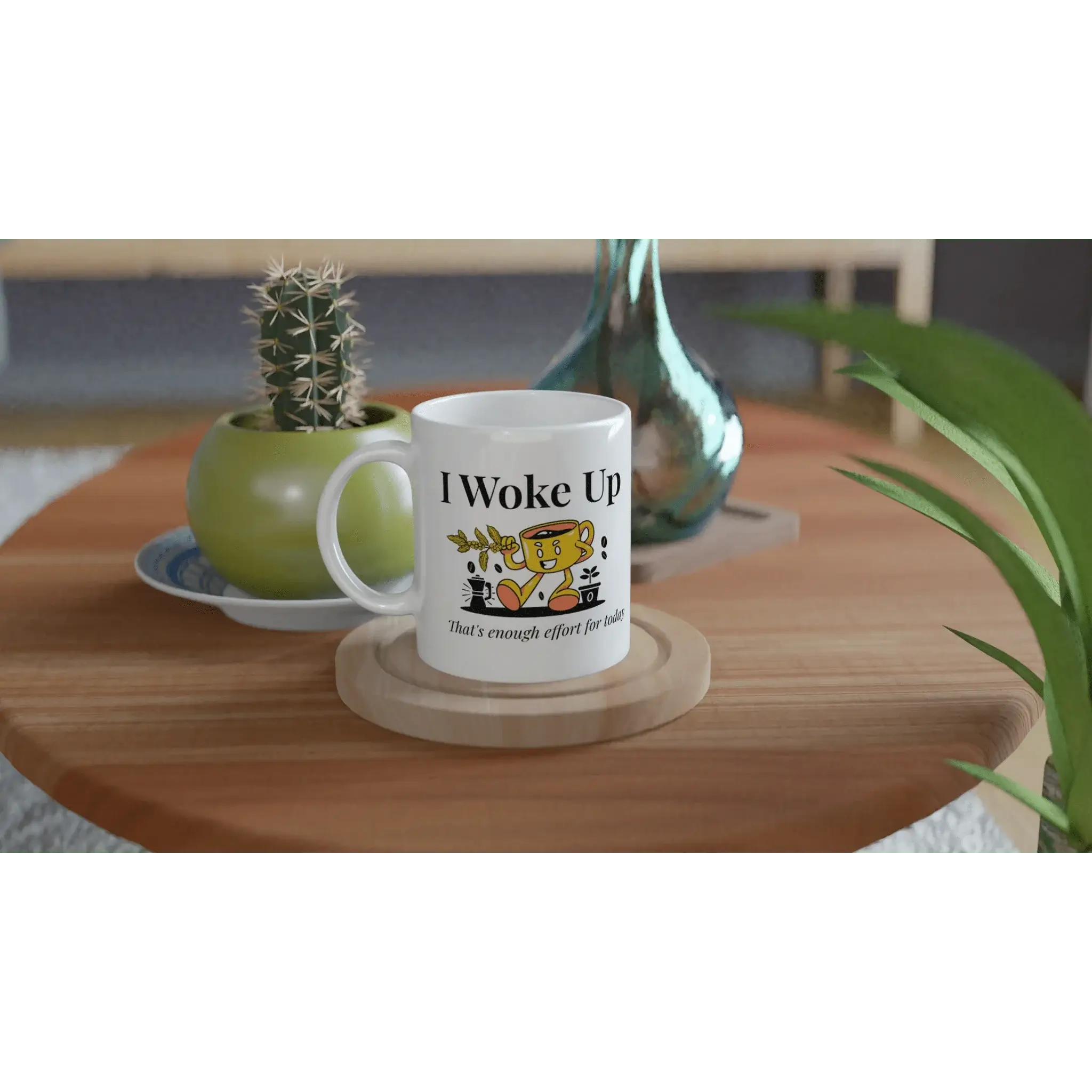 I Woke Up. That's Enough Effort for Today Mug - Mood In A Mug
